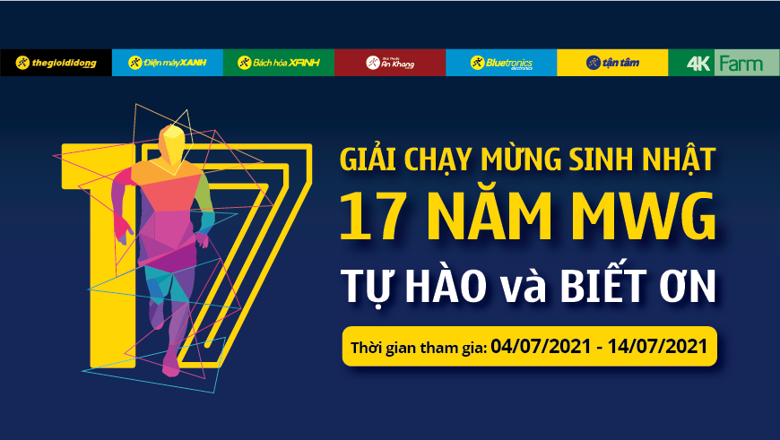 Giải Chạy Mừng Sinh Nhật 17 Năm MWG - TỰ HÀO và BIẾT ƠN