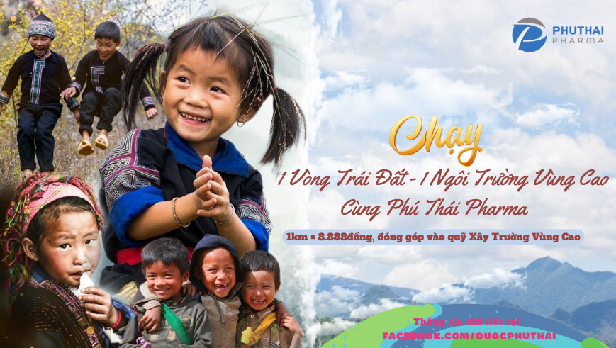 1 Vòng Trái Đất - 1 Ngôi Trường Vùng Cao Cùng Phú Thái Pharma