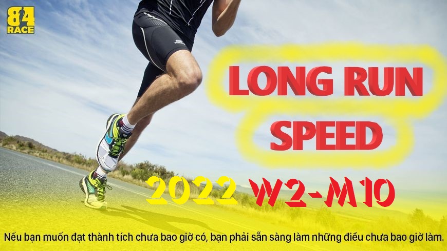 LONG RUN SPEED CUỐI TUẦN 1 THÁNG 10 NĂM 2022 - ĐỒNG HÀNH CÙNG VPBANK HANOI MARATHON 2022
