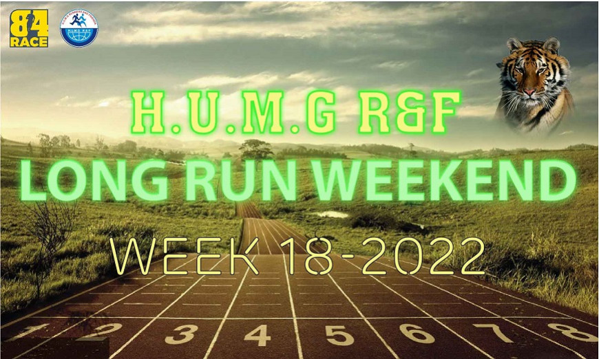 HUMG RUNNERS AND FRIENDS LONG RUN WEEKEND, W18 - 2022