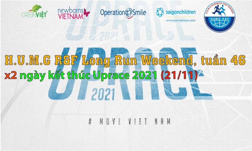 HUMG Runners and Friends Long Run Weekend, Tuần 46 - x2 Finish UPRACE 2021
