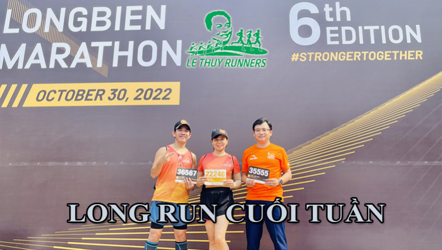 LỆ THỦY RUNNERS - LONG RUN TUẦN 44 CHÚC MỪNG CÁC VĐV HOÀN THÀNH LONG BIÊN MARATHON 2022
