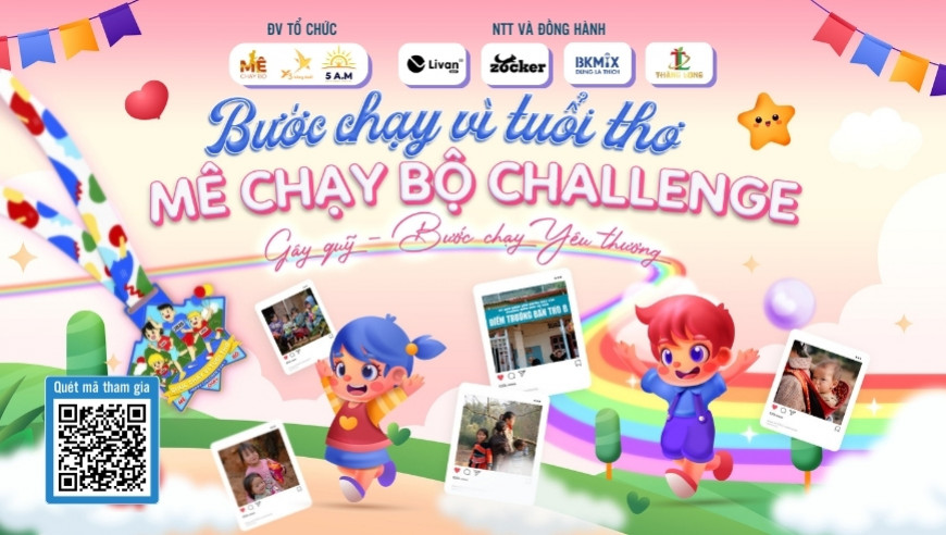 BƯỚC CHẠY VÌ TUỔI THƠ - MÊ CHẠY BỘ CHALLENGE