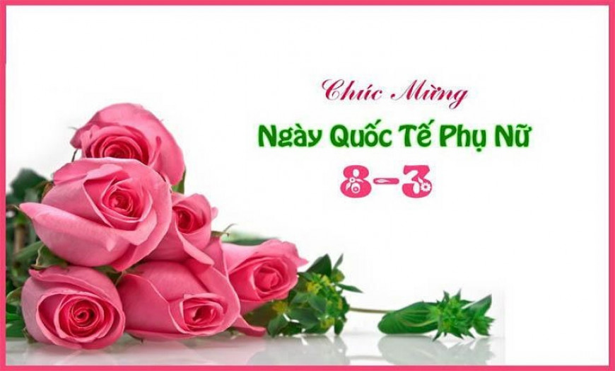 CHÀO MỪNG 8-3