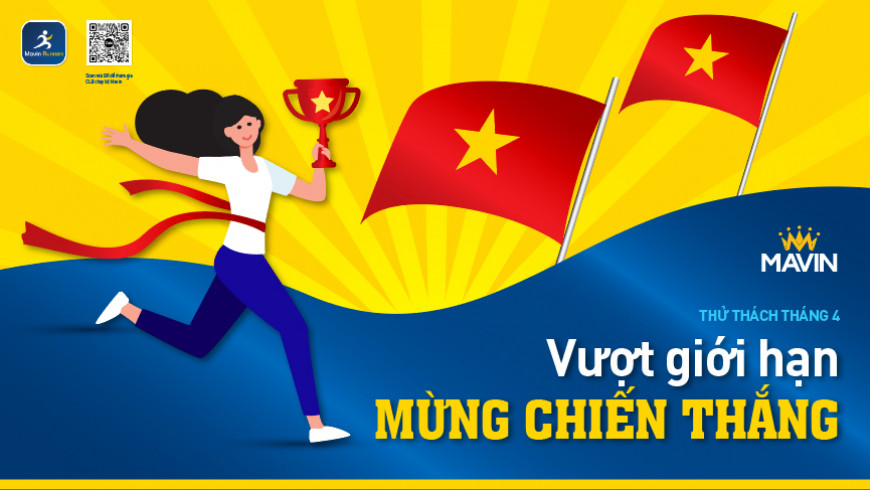 THỬ THÁCH MAVIN THÁNG 4 – Vượt giới hạn Mừng chiến thắng