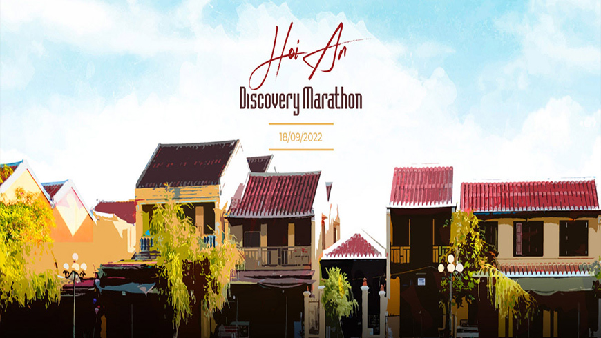 LONG RUN WEEKEND ĐỒNG HÀNH CÙNG HỘI AN DISCOVERY MARATHON 18-9-2022