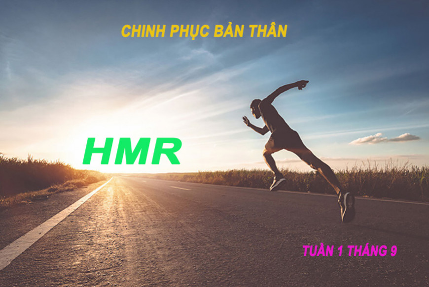 HMR Chinh phục bản thân tuần 1 tháng 9