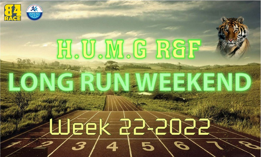 HUMG RUNNERS AND FRIENDS LONG RUN WEEKEND, W22-2022