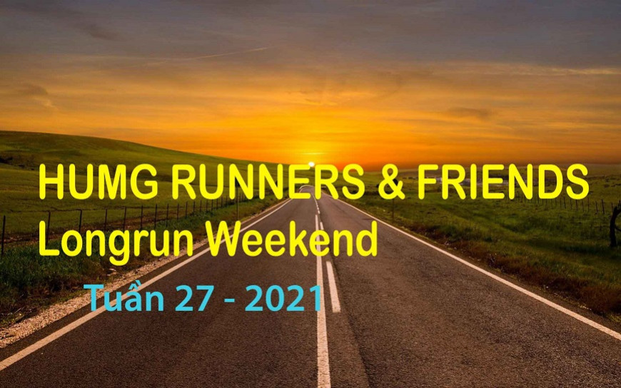 HUMG Runners and Friends Long Run Weekend, Tuần 27 - 2021