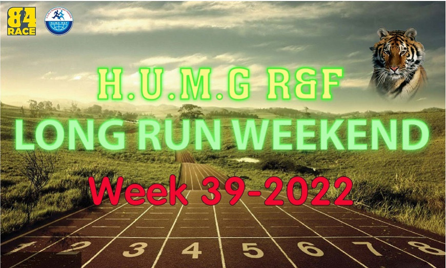HUMG RUNNERS AND FRIENDS LONG RUN WEEKEND, W39-2022