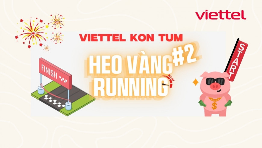 VIETTEL KON TUM - HEO VÀNG RUNNING - GIAI ĐOẠN 2