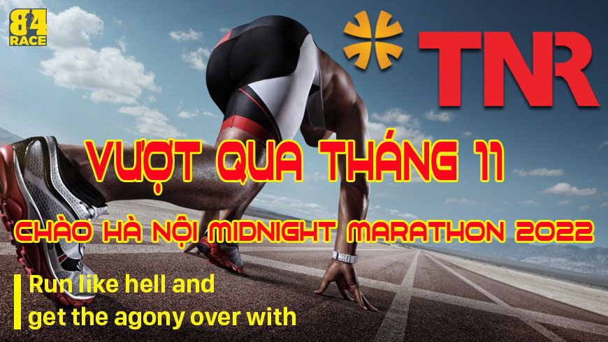 TNR vượt qua tháng 11 Chào Hà nội Midanight Marthon 2022