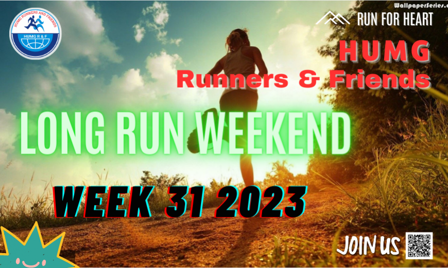 HUMG RUNNERS AND FRIENDS LONG RUN WEEKEND, W31-2023