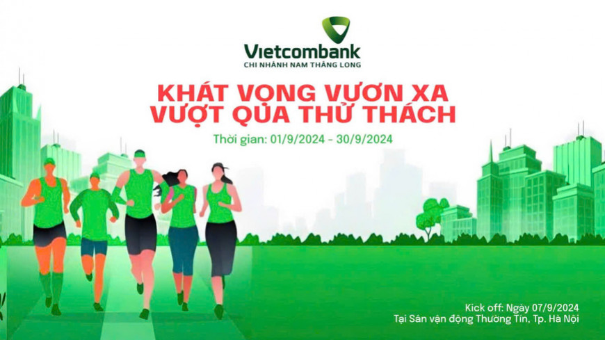 Giải chạy trực tuyến Vietcombank Nam Thăng Long 2024 - Khát vọng vươn xa Vượt qua Thử thách