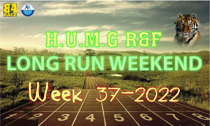 HUMG RUNNERS AND FRIENDS LONG RUN WEEKEND, W37-2022