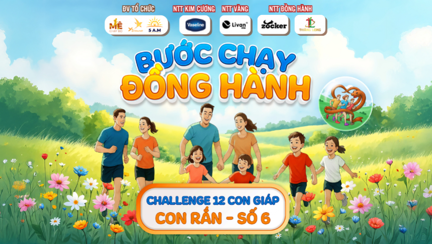 BƯỚC CHẠY ĐỒNG HÀNH - CHALLENGE 12 CON GIÁP SỐ 06 - MÊ CHẠY BỘ