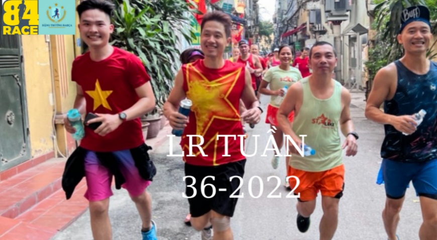 LONG RUN CUỐI TUẦN CHẠY BỘ LÀ NIỀM VUI LẦN THỨ 23 -2022