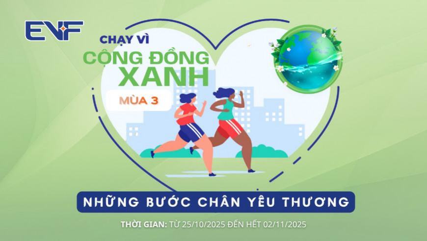 EVF 2025 - CHẠY VÌ CỘNG ĐỒNG XANH - MÙA 3 - NHỮNG BƯỚC CHÂN YÊU THƯƠNG
