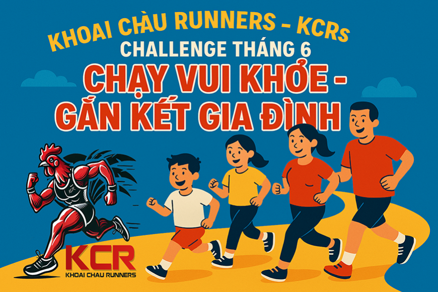 KCRs - Challenge Tháng 6 - Chạy Vui Khỏe, Gắn Kết Gia Đình