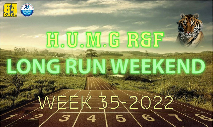 HUMG RUNNERS AND FRIENDS LONG RUN WEEKEND, W35-2022