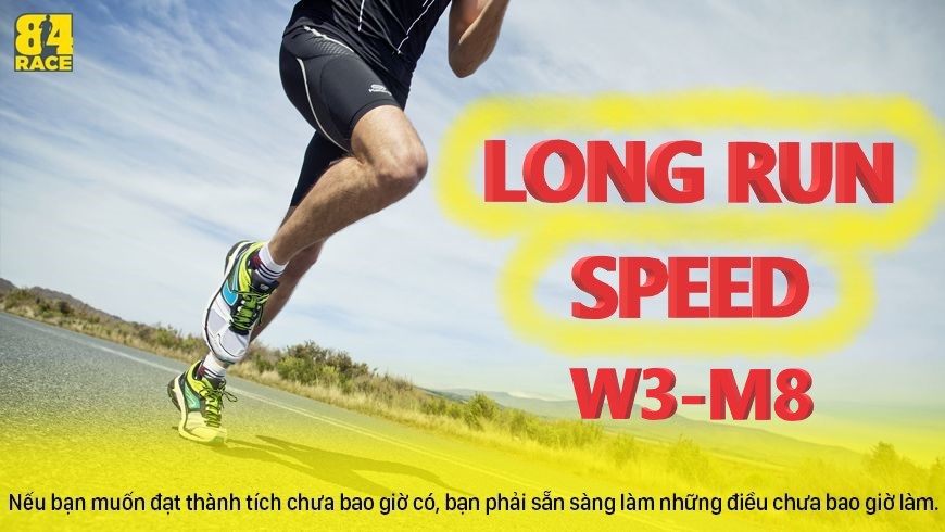 LONG RUN SPEED CUỐI TUẦN 3 THÁNG 8 NĂM 2022