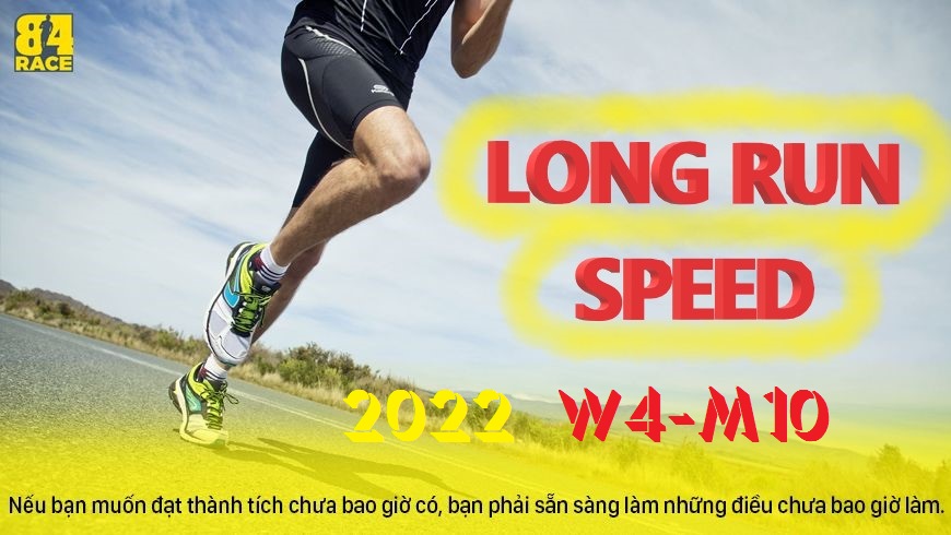 LONG RUN SPEED CUỐI TUẦN 4 THÁNG 10 NĂM 2022 - ĐI RACE 30-10 LBM2022