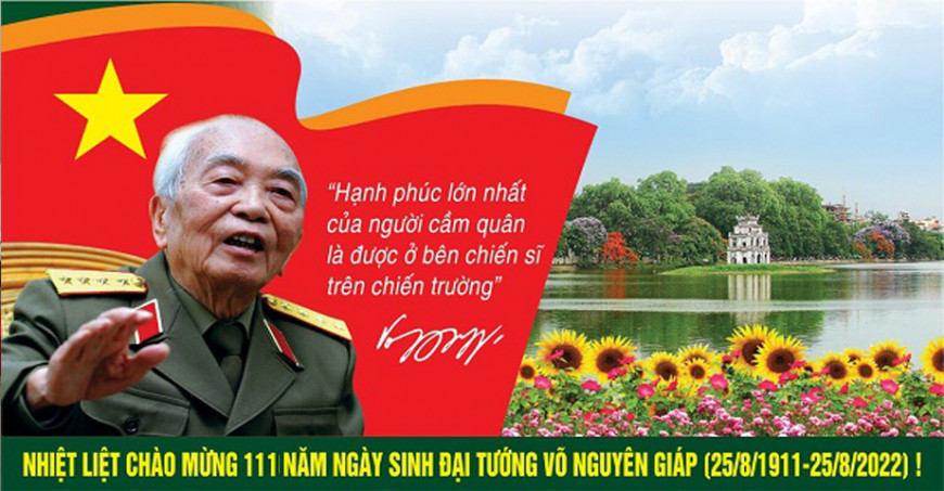 Tháng 8 Hướng tới kỷ niệm 111 năm ngày sinh Đại Tướng Võ Nguyên Giáp 25 tháng 8