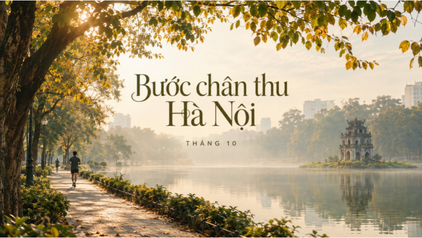 BƯỚC CHÂN THU HÀ NỘI