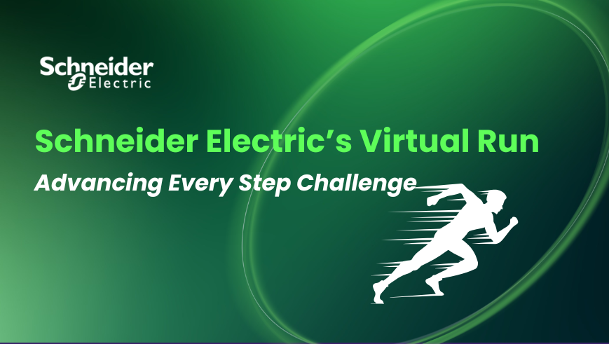 SCHNEIDER ELECTRIC’S VIRTUAL RUN - Advancing Every Step Challenge