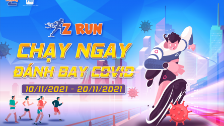 Z - RUN CHẠY NGAY, ĐÁNH BAY COVID