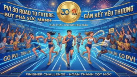 PVI 30 Road to Future Bứt Phá Sức Mạnh Gắn Kết Yêu Thương