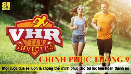 VHR - CHINH PHỤC THÁNG 9 - VƯỢT QUA GIỚI HẠN BẢN THÂN