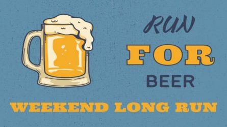 Run For Beer - Weekend Long Run