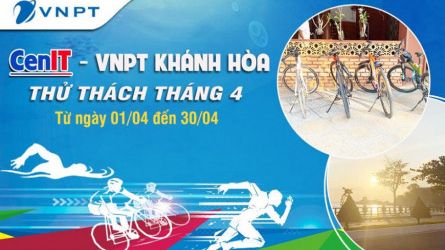 Thử thách tháng 4 - Giải thể thao dành riêng cho thành viên của CenIT - VNPT Khánh Hòa
