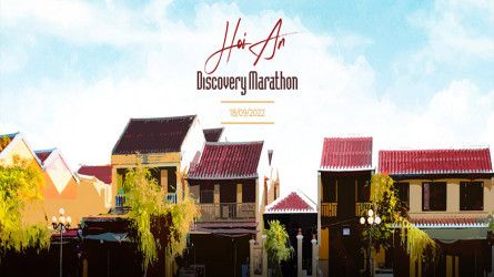 LONG RUN WEEKEND ĐỒNG HÀNH CÙNG HỘI AN DISCOVERY MARATHON 18-9-2022