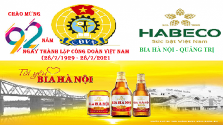 Thử thách tháng 7-2021 - BIA HÀ NỘI QUẢNG TRỊ CHÀO MỪNG 92 NĂM NGÀY CÔNG ĐOÀN VIỆT NAM