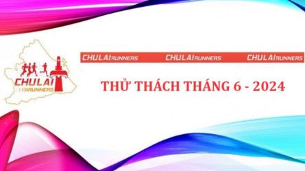 ChuLaiRunners - Thử thách tháng 6 - 2024