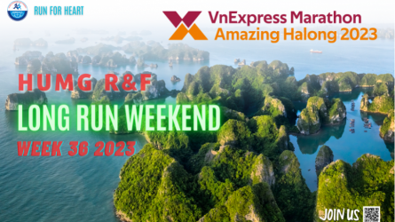 HUMG RnF Long Run Weekend - Đồng hành VnExpress Marathon Amazing Halong 2023