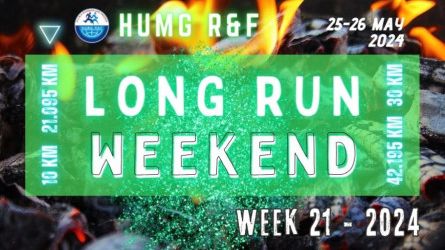 HUMG RUNNERS AND FRIENDS LONG RUN WEEKEND, W21-2024