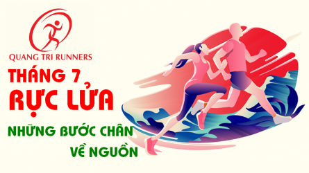 THÁNG 7 RỰC LỬA - NHỮNG BƯỚC CHÂN VỀ NGUỒN