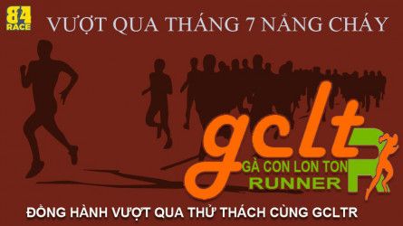 GÀ CON LON TON RUNNER  THÁNG 7 CHÀO HÈ NẮNG CHÁY