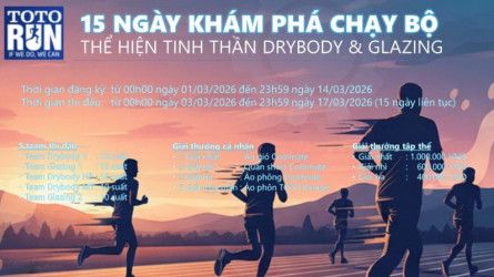 15 NGÀY KHÁM PHÁ CHẠY BỘ - THỂ HIỆN TINH THẦN DRYBODY GLAZING