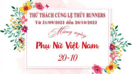 THỬ THÁCH CÙNG LỆ THỦY RUNNER CHÀO MỪNG NGÀY 20-10