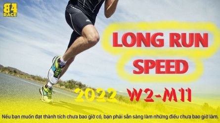 LONG RUN SPEED CUỐI TUẦN 2 THÁNG 11 NĂM 2022 - Hi WINTER