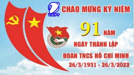 VNPT - CHÀO MỪNG 91 NĂM THÀNH LẬP ĐOÀN TNCS HỒ CHÍ MINH 26 THÁNG 3 NĂM 2022