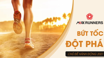 MAXX RUNNERS - BỨT TỐC ĐỂ ĐỘT PHÁ 2021