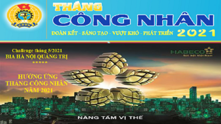 Thử thách tháng 5-2021 - BIA HÀ NỘI QUẢNG TRỊ HƯỞNG ỨNG THÁNG CÔNG NHÂN 2021