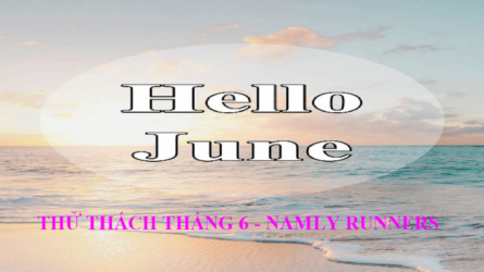 NAM LÝ RUNNERS - THỬ THÁCH THÁNG 6